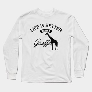 Giraffe - Life is better with a Giraffe Long Sleeve T-Shirt